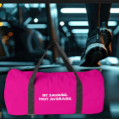 Be Savage Not Average Gym Gear Duffle Bag