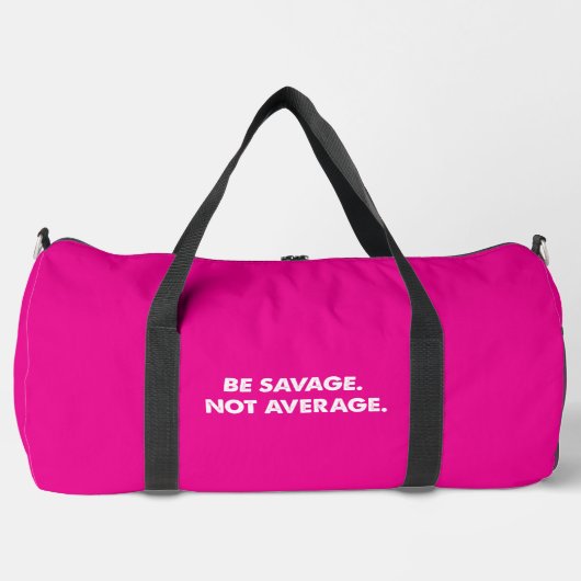 Be Savage Not Average Gym Gear Duffle Bag (Vorderseite)