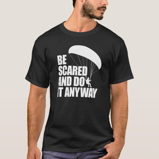 Be Scared And Do It Anyway Women Paraglider Adven T-Shirt (Vorderseite)