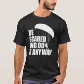 Be Scared And Do It Anyway Women Paraglider Adven T-Shirt (Vorderseite)