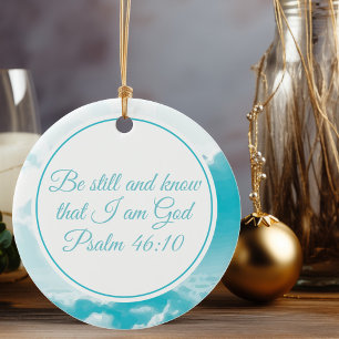 Be Still and Know Beautiful Christian Bible Verse Keramik Ornament
