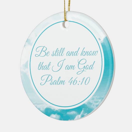 Be Still and Know Beautiful Christian Bible Verse Keramik Ornament (Links)