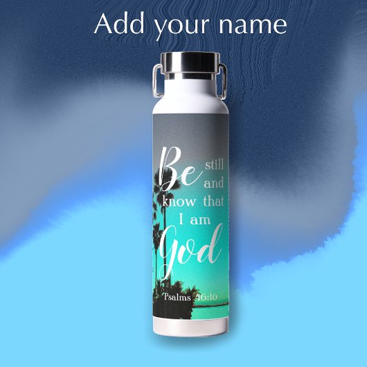 Be Still And Know | Modern Sarasota Personalized Trinkflasche