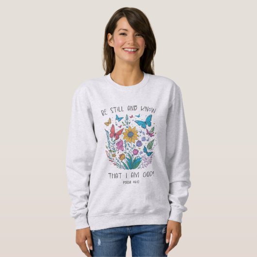 Be Still and Know Sweatshirt (Vorne ganz)