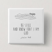 Be still and know that I am God Button (Vorderseite)