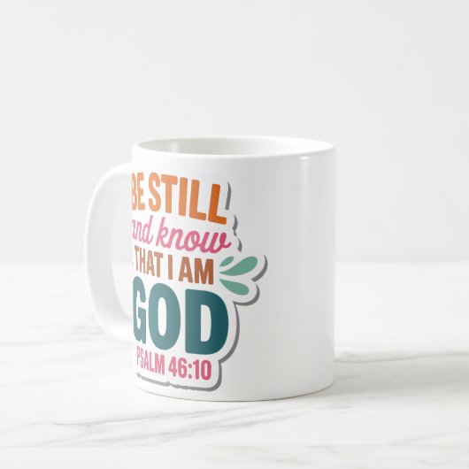 Be Still and Know That I Am God Christian Mug Kaffeetasse (Vorderseite Links)