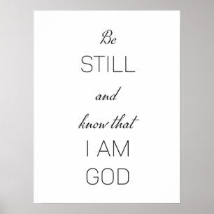 Be still and know that I am God Poster