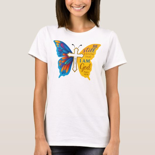 Be still and know that I am God  T-Shirt (Vorderseite)