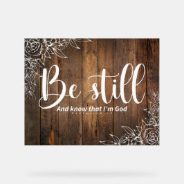 Be Still and Know That I’m God Acrylschild