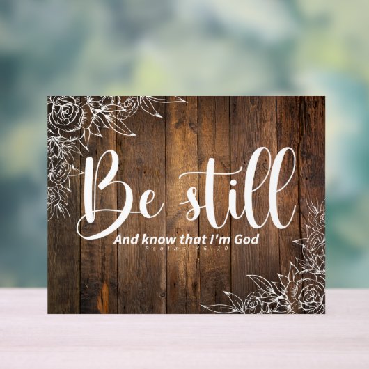 Be Still and Know That I’m God Acrylschild (Neutral)