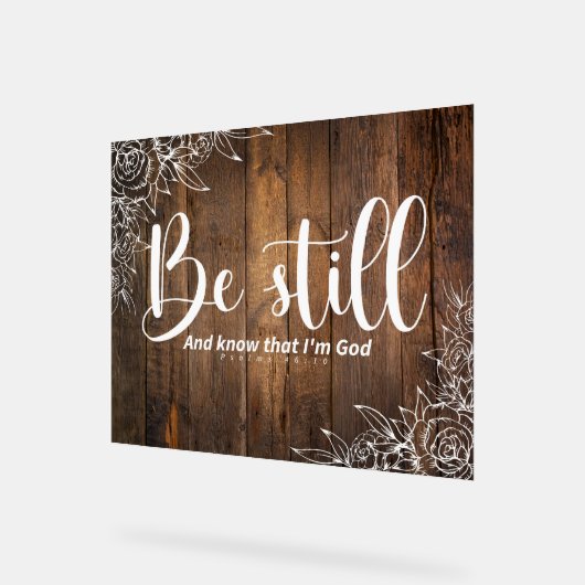 Be Still and Know That I’m God Acrylschild (Winkel)