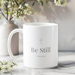 Be Still Christian Mug – Psalm 46:10 Scripture Kaffeetasse