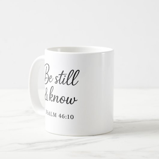 Be Still & Know - Psalm 46:10 Scripture Tasse (Vorderseite Links)