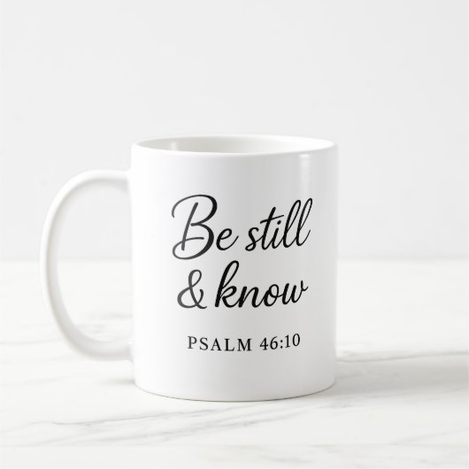 Be Still & Know - Psalm 46:10 Scripture Tasse (Links)