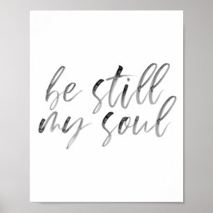 Be Still My Soul Watercolor Script Poster