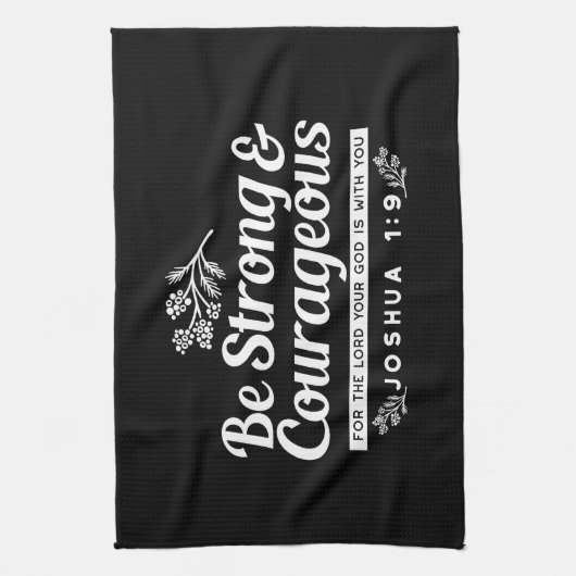 Be Strong and Courageous – Joshua 1:9 Bible Verse Geschirrtuch (Vertikal)