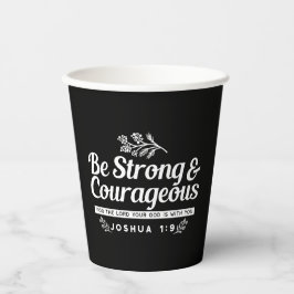 Be Strong and Courageous – Joshua 1:9 Bible Verse  Pappbecher