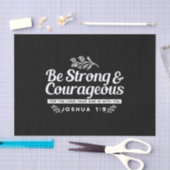 Be Strong and Courageous – Joshua 1:9 Bible Verse Seidenpapier (Handwerk)