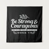 Be Strong and Courageous – Joshua 1:9 Bible Verse Wandteppich (Vorderseite)