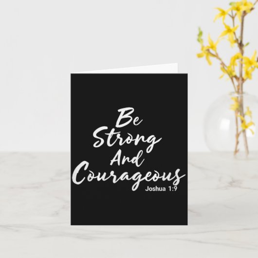 Be Strong And Courageous Joshua 1_9 Jesus Be Coura Karte (Gelbe Blume)
