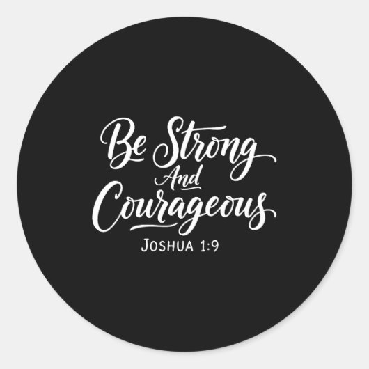 Be Strong And Courageous Joshua 1_9 Jesus Be Coura Runder Aufkleber (Vorderseite)
