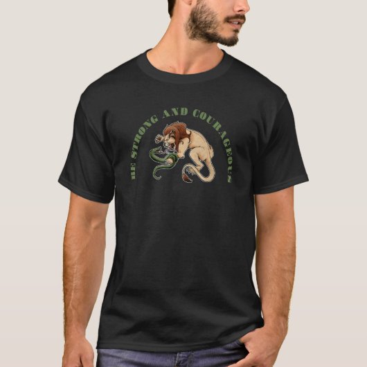 Be Strong And Courageous Lion Snake Animals T-Shirt (Vorderseite)