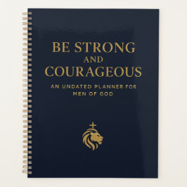 Be Strong and Courageous Planner Planer