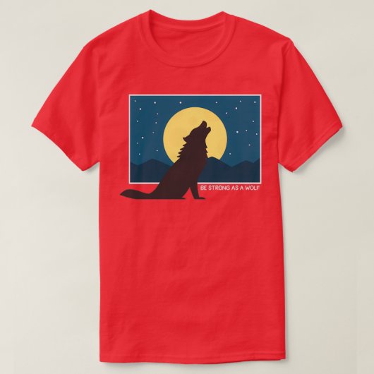 Be strong as a wolf 10 T-Shirt (Design vorne)