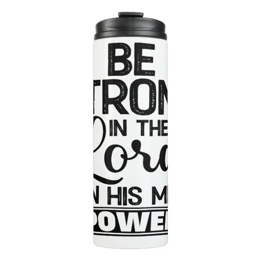 Be Strong In The Lord Thermosbecher (Vorderseite)