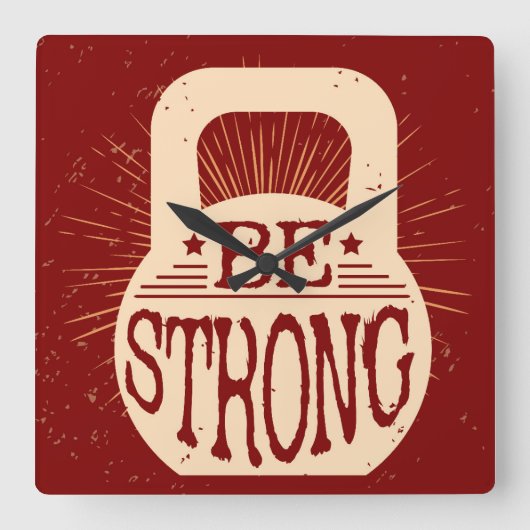 Be Strong Quadratische Wanduhr (Vorderseite)