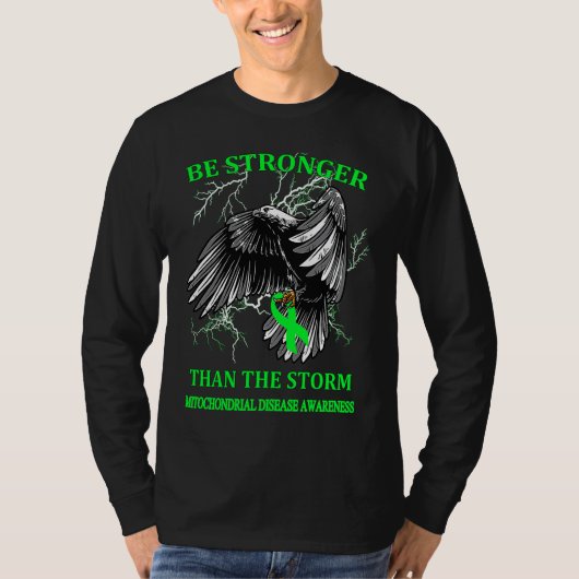 Be Stronger Than The Storm Mitochondrial Disease T-Shirt (Vorderseite)