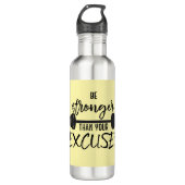 Be Stronger than you Excuses Exercises Edelstahlflasche (Vorderseite)