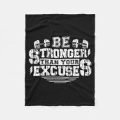 Be Stronger Than Your Excuses Funny Motivational Q Fleecedecke (Vorderseite)