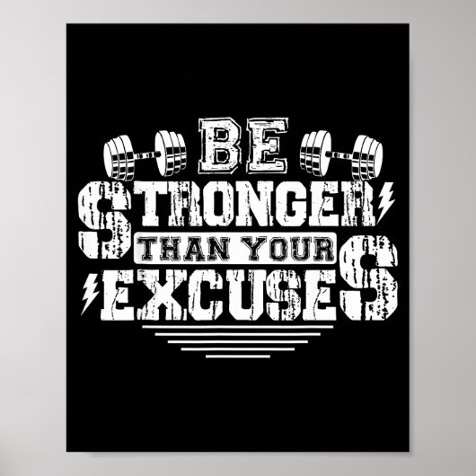 Be Stronger Than Your Excuses Funny Motivational Q Poster (Vorne)