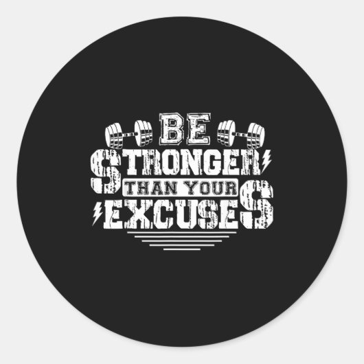 Be Stronger Than Your Excuses Funny Motivational Q Runder Aufkleber (Vorderseite)
