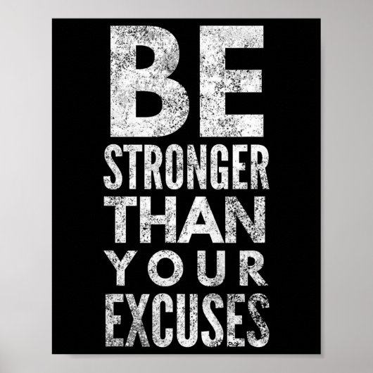 Be Stronger Than Your Excuses  Poster (Vorne)