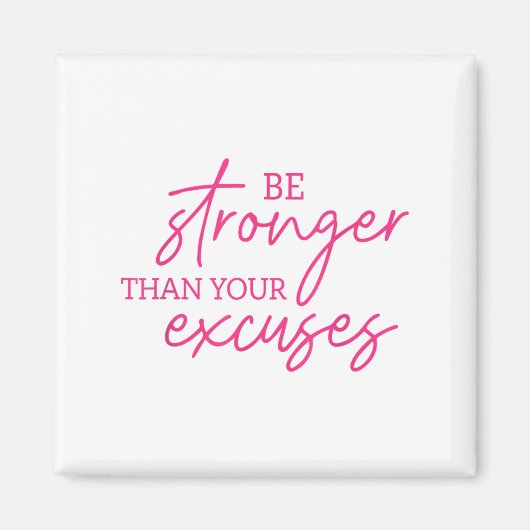 Be Stronger Than Your Excuses Shirt Workou Women M Magnet (Vorne)
