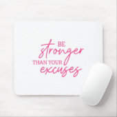 Be Stronger Than Your Excuses Shirt Workou Women M Mousepad (Mit Mouse)