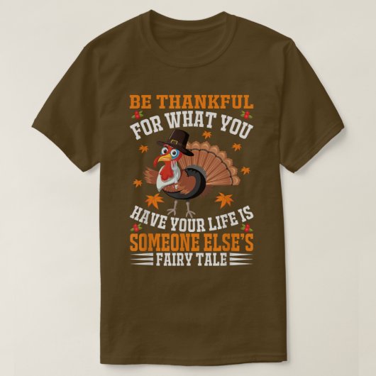 Be Thankful For What You Have Your Life Autumn Tha T-Shirt (Design vorne)