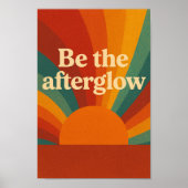Be the Afterglow Poster (Vorne)
