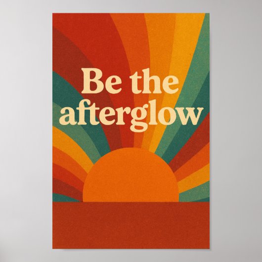Be the Afterglow Poster (Vorne)
