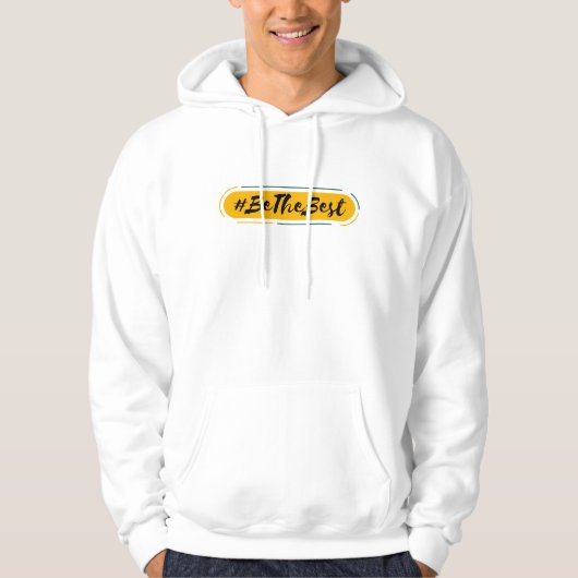 #be the best hoodie (Vorderseite)