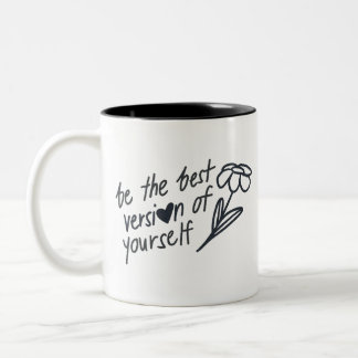 Be the Best Version of Yourself Motivational Zweifarbige Tasse