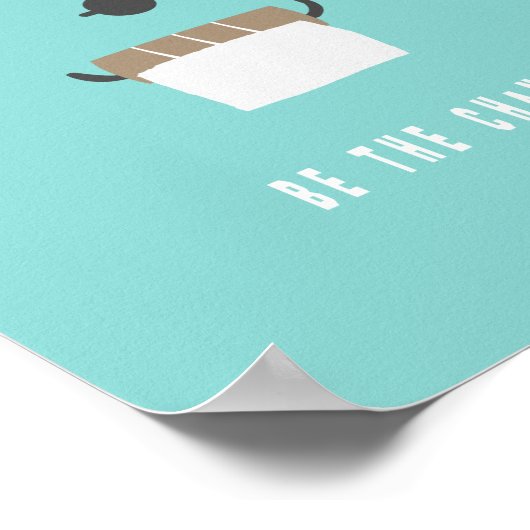 Be the change! Badezimmer Poster (Ecke)