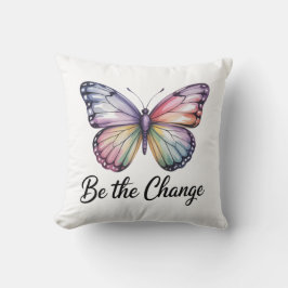 Be the Change  Kissen