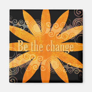 BE THE CHANGE MAGNET