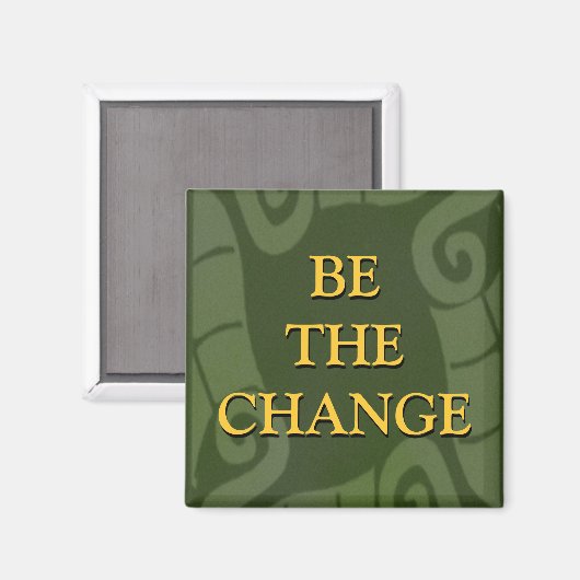 BE THE CHANGE MAGNET (Vorderseite/Rückseite)