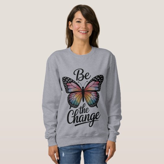 Be the Change Sweatshirt (Vorne ganz)