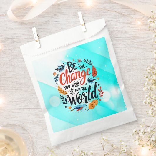 Be the Change You Wish for the World Geschenktütchen (Ausgeschnitten)