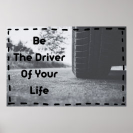 "Be the Driver" Positives Wall Art Poster